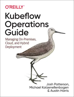 Průvodce provozem Kubeflow: Správa cloudového a lokálního nasazení - Kubeflow Operations Guide: Managing Cloud and On-Premise Deployment