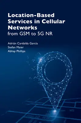Lokalizační služby v mobilních sítích: Od GSM k 5g NR - Location Based Services in Cellular Networks: From GSM to 5g NR