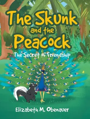 Skunk a páv: Tajemství přátelství - The Skunk and the Peacock: The Secret of Friendship
