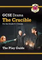 Grade 9-1 GCSE Drama Play Guide - The Crucible (Příručka pro GCSE dramatické hry) - Grade 9-1 GCSE Drama Play Guide - The Crucible