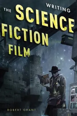 Psaní vědeckofantastického filmu - Writing the Science Fiction Film