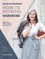Dům Pinheiro od práce k víkendovému šatníku: Ušijte si vlastní kapslovou kolekci - House of Pinheiro's Work to Weekend Wardrobe: Sew Your Own Capsule Collection
