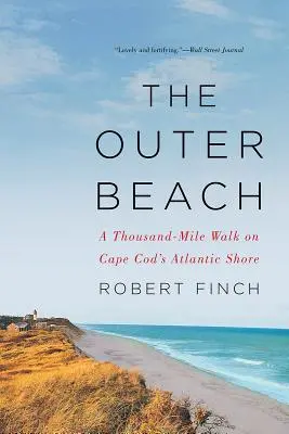 Vnější pláž: Tisícikilometrová procházka po atlantickém pobřeží Cape Codu - The Outer Beach: A Thousand-Mile Walk on Cape Cod's Atlantic Shore