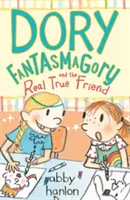Dory Fantasmagorie a skutečný přítel - Dory Fantasmagory and the Real True Friend