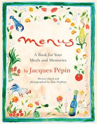 Jídelní lístky: Kniha pro vaše jídla a vzpomínky - Menus: A Book for Your Meals and Memories