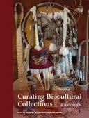Kurátorství biokulturních sbírek: A Handbook (Příručka) - Curating Biocultural Collections: A Handbook