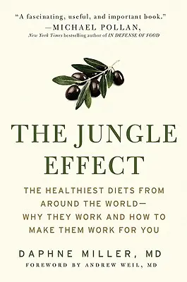 Efekt džungle: Nejzdravější diety z celého světa - proč fungují a jak je využít i u vás? - The Jungle Effect: Healthiest Diets from Around the World--Why They Work and How to Make Them Work for You