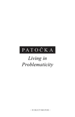 Život v problematičnosti - Living in Problematicity