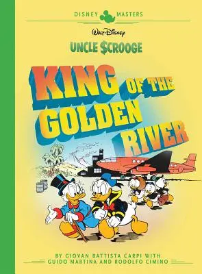 Strýček Skrblík Walta Disneyho: Král Zlaté řeky: Disneyho mistři, svazek 6 - Walt Disney's Uncle Scrooge: King of the Golden River: Disney Masters Vol. 6