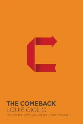 Návrat: Nikdy není pozdě a nikdy není příliš daleko - The Comeback: It's Not Too Late and You're Never Too Far