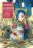 Ascendance of a Bookworm: Část 1 Svazek 2 - Ascendance of a Bookworm: Part 1 Volume 2