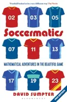 Soccermatics: Matematická dobrodružství v krásné hře Pro-Edition - Soccermatics: Mathematical Adventures in the Beautiful Game Pro-Edition