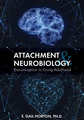 Attachment a neurobiologie: Před početím až po mladou dospělost - Attachment and Neurobiology: Preconception to Young Adulthood