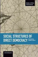 Sociální struktury přímé demokracie: O politické ekonomii rovnosti - Social Structures of Direct Democracy: On the Political Economy of Equality