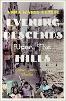 Večer se snáší na kopce - Příběhy z Neapole - Evening Descends Upon the Hills - Stories from Naples