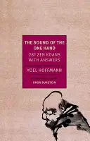 Zvuk jedné ruky: 281 zenových kóanů s odpověďmi - The Sound of the One Hand: 281 Zen Koans with Answers