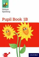Nelson Pravopisný sešit pro žáky 1B Balení 15 ks - Nelson Spelling Pupil Book 1B Pack of 15