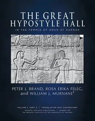 Velká hypostylová síň v Amonově chrámu v Karnaku. Svazek 1, část 2 (překlad a komentář) a část 3. - The Great Hypostyle Hall in the Temple of Amun at Karnak. Volume 1, Part 2 (Translation and Commentary) and Part 3