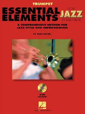Essential Elements for Jazz Ensemble komplexní metoda jazzového stylu a improvizace - Essential Elements for Jazz Ensemble a Comprehensive Method for Jazz Style and Improvisation