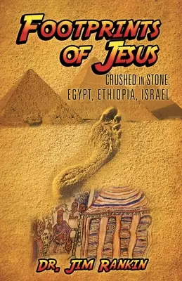 Ježíšovy stopy: Drtí se v kameni: Egypt, Etiopie, Izrael - Footprints of Jesus: Crushed In Stone: Egypt, Ethiopia, Israel