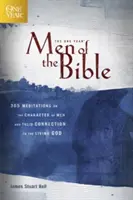 Biblický rok: Muži jednoho roku: a jejich spojení s živým Bohem: 365 meditací o charakteru mužů a jejich spojení s živým Bohem - The One Year Men of the Bible: 365 Meditations on the Character of Men and Their Connection to the Living God