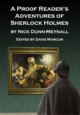 Dobrodružství Sherlocka Holmese pro čtenáře na zkoušku - A Proof Reader's Adventures of Sherlock Holmes