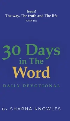 30 dní ve Slově: 30 dní v týdnu: Denní pobožnost - 30 Days in the Word: Daily Devotional