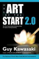 Umění začít 2.0 - Časem prověřený a zocelený průvodce pro každého, kdo s čímkoli začíná - Art of the Start 2.0 - The Time-Tested, Battle-Hardened Guide for Anyone Starting Anything