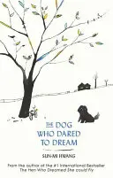 Pes, který se odvážil snít - The Dog Who Dared to Dream