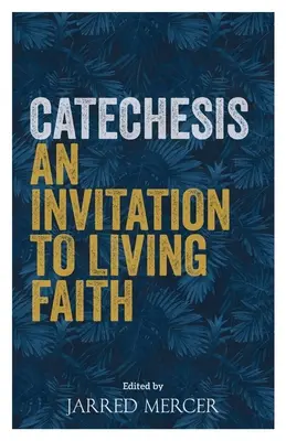 Katecheze: Pozvání k živé víře - Catechesis: An Invitation to Living Faith