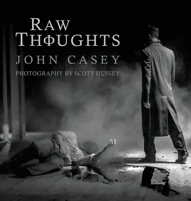 Raw Thoughts: A Mindful Fusion of Poetic and Photographic Art (Rozumné spojení poetického a fotografického umění) - Raw Thoughts: A Mindful Fusion of Poetic and Photographic Art