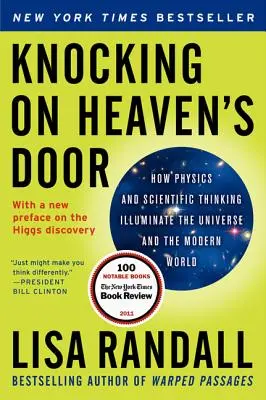 Klepání na nebeskou bránu: Jak fyzika a vědecké myšlení osvětlují vesmír a moderní svět - Knocking on Heaven's Door: How Physics and Scientific Thinking Illuminate the Universe and the Modern World
