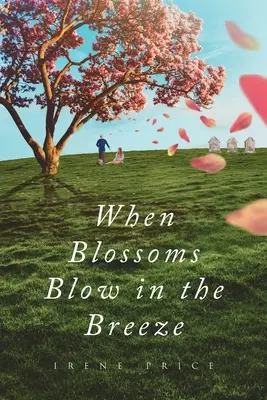 Když květy vanou ve větru - When Blossoms Blow In The Breeze
