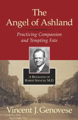 Anděl z Ashlandu: Praktikování soucitu a pokoušení osudu - The Angel of Ashland: Practicing Compassion and Tempting Fate