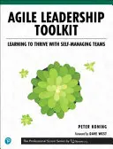 Sada nástrojů pro agilní vedení: Kniha: Naučte se prosperovat se samořídícími týmy - Agile Leadership Toolkit: Learning to Thrive with Self-Managing Teams