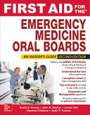 První pomoc pro ústní zkoušky z urgentní medicíny, druhé vydání - First Aid for the Emergency Medicine Oral Boards, Second Edition