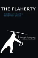 Flaherty: Desetiletí nezávislé kinematografie - The Flaherty: Decades in the Cause of Independent Cinema