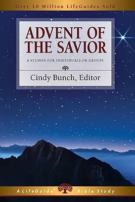 Advent Spasitele: 6 studií pro jednotlivce i skupiny - Advent of the Savior: 6 Studies for Individuals and Groups