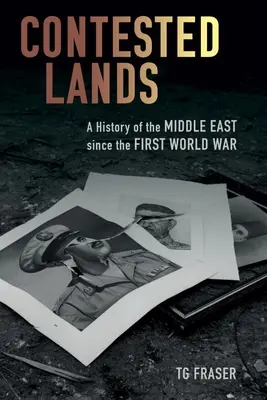 Sporné země: Dějiny Blízkého východu od první světové války - Contested Lands: A History of the Middle East Since the First World War