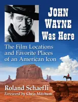 John Wayne Was Here: Duchovní cvičení v kostele sv: Všichni, kdo se chtějí stát jeho učiteli, se mohou stát jeho učiteli: Filmová místa a oblíbená místa americké ikony - John Wayne Was Here: The Film Locations and Favorite Places of an American Icon