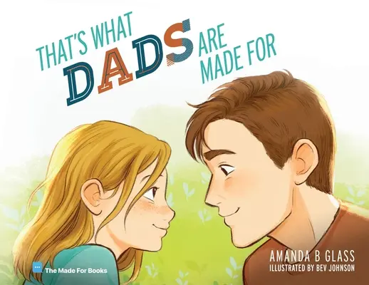 To je to, pro co jsou tátové stvořeni - That's What Dads Are Made For