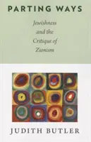 Rozloučení: Židovství a kritika sionismu - Parting Ways: Jewishness and the Critique of Zionism