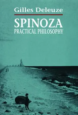 Spinoza: Praktická filosofie - Spinoza: Practical Philosophy