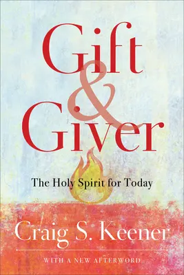 Dar a dárce: Duch svatý pro dnešek - Gift and Giver: The Holy Spirit for Today