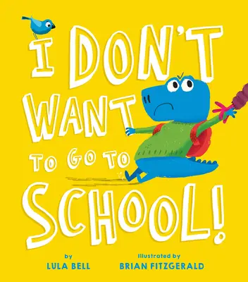 Nechci chodit do školy - I Don't Want to Go to School