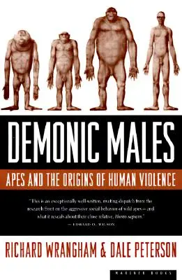 Démoničtí samci: Opice a původ lidského násilí - Demonic Males: Apes and the Origins of Human Violence