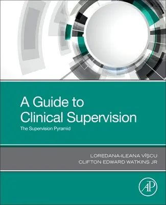 Průvodce klinickou supervizí: Příručka k supervizi: Pyramida supervize - A Guide to Clinical Supervision: The Supervision Pyramid