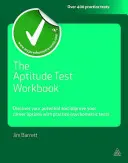 The Aptitude Test Workbook: Objevte svůj potenciál a zlepšete své kariérní možnosti pomocí praktických psychometrických testů: Příručka schopností. - The Aptitude Test Workbook: Discover Your Potential and Improve Your Career Options with Practice Psychometric Tests
