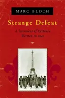 Podivná porážka: A Statement of Evidence Written in 1940 - Strange Defeat: A Statement of Evidence Written in 1940