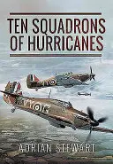 Deset letek Hurricanů - Ten Squadrons of Hurricanes